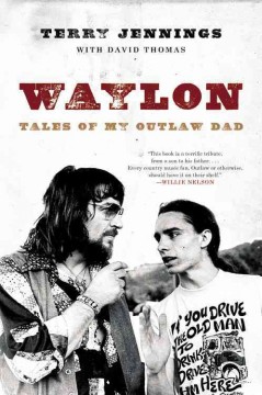 Waylon : tales of my outlaw dad  Cover Image