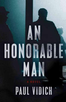 An honorable man : a novel  Cover Image