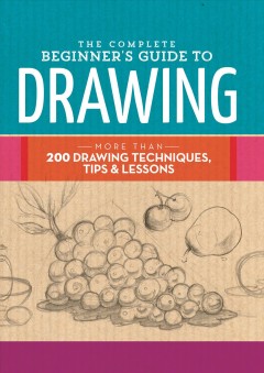 The complete beginner's guide to drawing. Cover Image