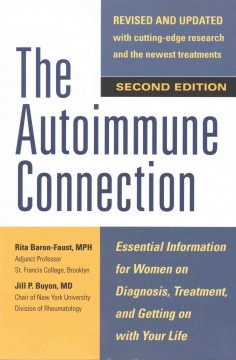 The autoimmune connection : essential information for women on diagnosis, treatment, and getting on with your life  Cover Image