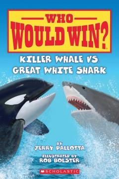 Killer whale vs. great white shark  Cover Image