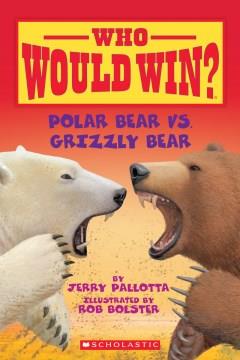Polar bear vs. grizzly bear  Cover Image