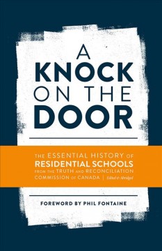 A knock on the door : the essential history of residential schools from the Truth and Reconciliation Commission of Canada  Cover Image