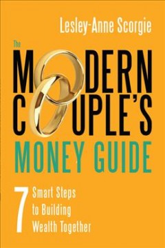 The modern couple's money guide : 7 smart steps to building wealth together  Cover Image