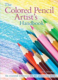 The colored pencil artist's drawing bible  Cover Image