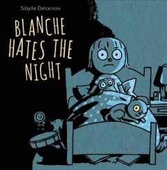 Blanche hates the night  Cover Image