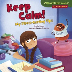 Keep calm! : my stress-busting tips  Cover Image