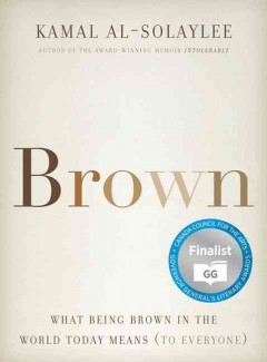 Brown : what being brown in the world today means (for everyone)  Cover Image