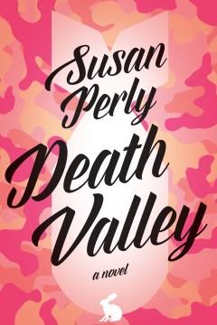Death Valley : a novel  Cover Image