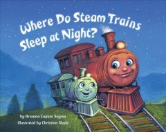 Where do steam trains sleep at night?  Cover Image