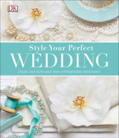 Style your perfect wedding  Cover Image