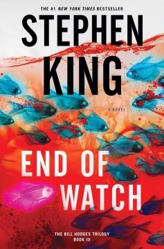 End of watch : a novel  Cover Image