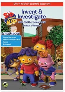 Sid the science kid. Season 1, volume 3, Invent & investigate Cover Image