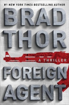 Foreign agent : a thriller  Cover Image