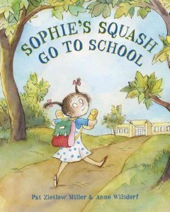 Sophie's squash go to school  Cover Image