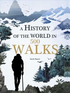 A history of the world in 500 walks  Cover Image