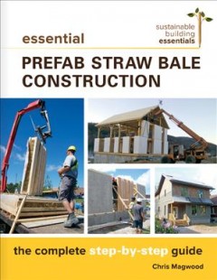 Essential prefab straw bale construction : the complete step-by-step guide  Cover Image