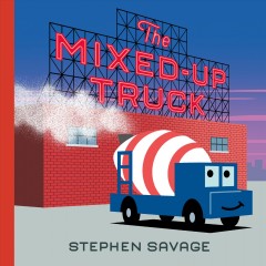 The mixed-up truck  Cover Image
