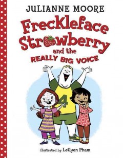 Freckleface Strawberry and the really big voice  Cover Image