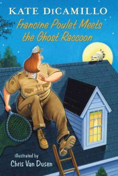Francine Poulet meets the ghost raccoon  Cover Image