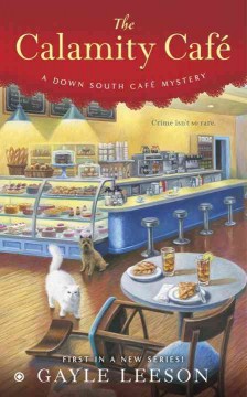 The calamity café : a down South café mystery  Cover Image