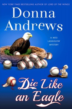 Die like an eagle : a Meg Langslow mystery  Cover Image