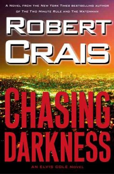 Chasing darkness : an Elvis Cole novel  Cover Image