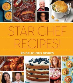 Star chef recipes! : 90 delicious dishes. Cover Image