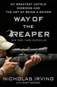 Way of the Reaper : my greatest untold missions and the art of being a sniper  Cover Image