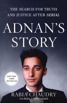 Adnan's story : the search for truth and justice after Serial  Cover Image