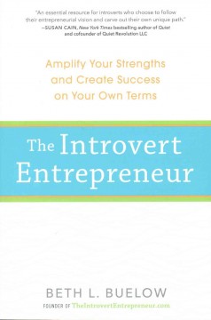 The introvert entrepreneur : amplify your strengths and create success on your own terms  Cover Image