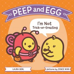 Peep and Egg : I'm not trick-or-treating  Cover Image