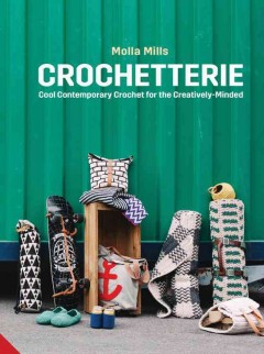 Crochetterie : cool contemporary crochet for the creatively minded  Cover Image