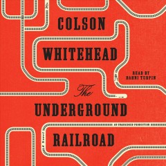 The Underground Railroad a novel  Cover Image