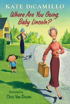 Where are you going Baby Lincoln?  Cover Image