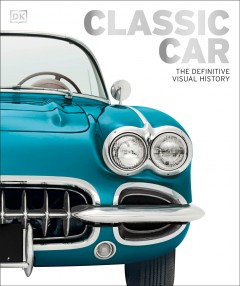Classic car : the definitive visual history  Cover Image