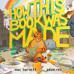 How this book was made : based on a true story  Cover Image