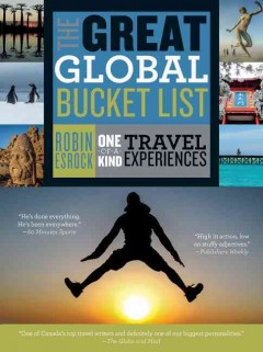 The great global bucket list : one-of-a-kind travel experiences  Cover Image