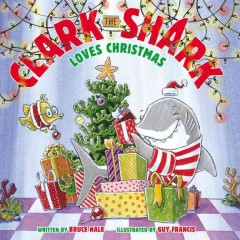 Clark the shark loves Christmas  Cover Image