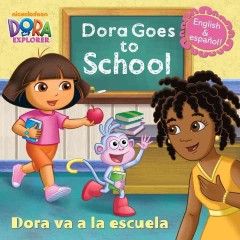 Dora goes to school = Dora va a la escuela  Cover Image