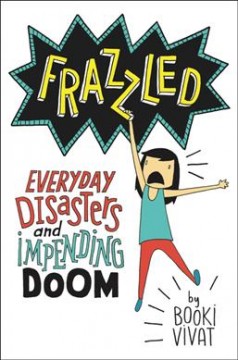 Frazzled : everyday disasters and impending doom  Cover Image