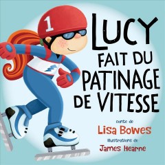 Lucy fait du patinage de vitesse  Cover Image