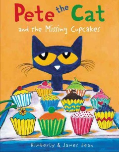 Pete the Cat and the missing cupcakes  Cover Image