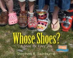 Whose shoes? : a shoe for every job  Cover Image