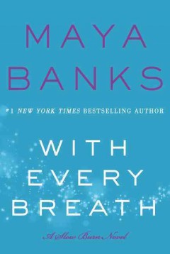 With every breath : a slow burn novel  Cover Image