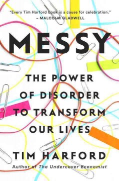 Messy : the power of disorder to transform our lives  Cover Image