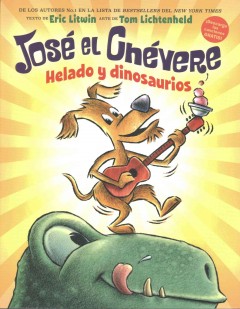 José el Chévere : helado y dinosaurios  Cover Image