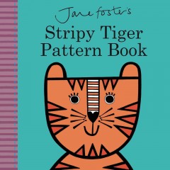 Jane Foster's Stripy Tiger pattern book  Cover Image