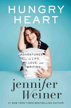 Hungry heart : adventures in life, love, and writing  Cover Image