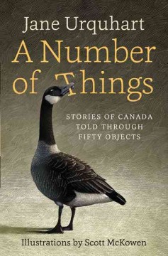 A number of things : stories of Canada told through fifty objects  Cover Image